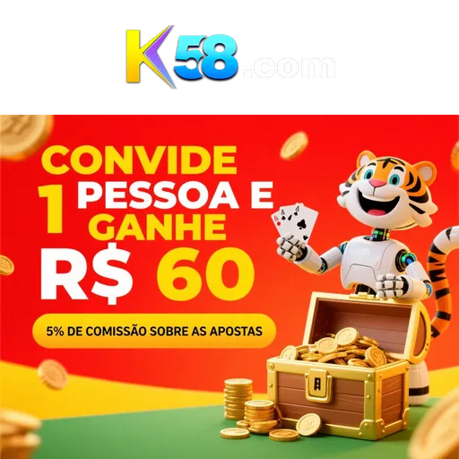 K58 Indique amigos para receber um bônus